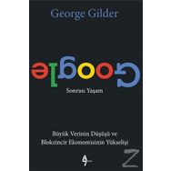 Google Sonrası Yaşam / George Gilder