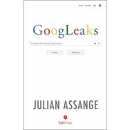 Googleaks; Google Wikileaks Çatışması