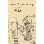 Gör Bağır - Fuat Sevimay
