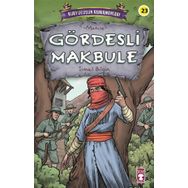 Gördesli Makbule - Kurtuluşun Kahramanları 3 - İsmail Bilgin