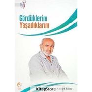 GÖRDÜKLERİM YAŞADIKLARIM - AHMED ŞAHİN