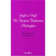 GÖRGÜLÜ VE BILGILI BIR BURJUVA KADINININ MEKTUPLARI - REŞİT İMRAHOR