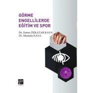 Görme Engellilerde Eğitim ve Spor - Emire Öztatar Kaya