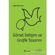 GÖRSEL İLETİŞİM VE GRAFIK TASARIMI - TEVFIK FIKRET UÇAR