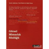 GÖRSEL MİMARLIK SÖZLÜĞÜ - GAVIN AMBROSE;PAUL HARRIS;SALLY STONE