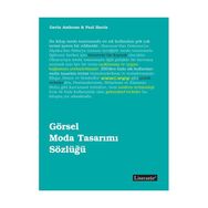 GÖRSEL MODA TASARIMI SÖZLÜĞÜ - GAVIN AMBROSE;PAUL HARRIS