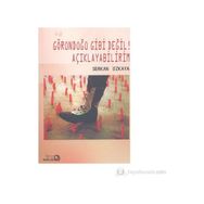 GÖRÜNDÜĞÜ GIBI DEĞİL! AÇIKLAYABİLİRİM - SERKAN ÖZKAYA