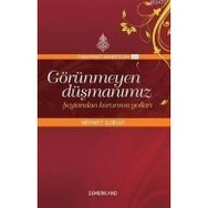 GÖRÜNMEYEN DÜŞMANIMIZ - ŞEYTANDAN KORUNMA YOLLARI - MEHMET ILDIRAR