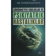 Görünmeyen Hastalıklar ve Psikiyatrik Hastalıklar - Hamdi Kalyoncu