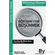 Görünmeyeni Düşünmek - Steven D. Levitt Stephen J. Dubner
