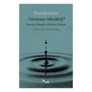 Görünmez Mürekkep - Toni Morrison
