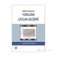 Görüntü Analizi ile Yorulma Çatlak Gelişimi - Ahmet Bilal Şengül