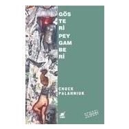 GÖSTERİ PEYGAMBERI - CHUCK PALAHNIUK