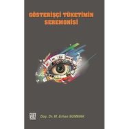 Gösterişçi Tüketimin Seremonisi Doç. Dr. M. Erhan Summak