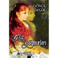 GÖZ YAĞMURLARI - GÖNÜL ÖZGÜL
