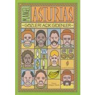 Gözleri Açık Gidenler - M. Angel Asturias