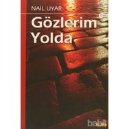 GÖZLERIM YOLDA - NAIL UYAR