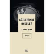 Gözlerimde Öyküler - Ahmet İşler