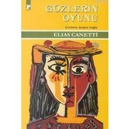 GÖZLERIN OYUNU - ELIAS CANETTI