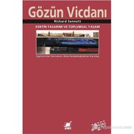 GÖZÜN VICDANI KENTIN TASARIMI VE TOPLUMSAL YAŞAM - RICHARD SENNETT