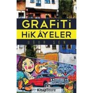 Grafiti Hikayeler - Uğur Şen