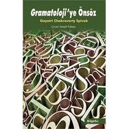 Gramatoloji’ye Önsöz - Gayatri Chakravorty Spivak