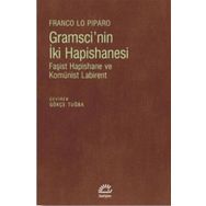 Gramsci'nin İki Hapishanesi - Franco Lo Piparo