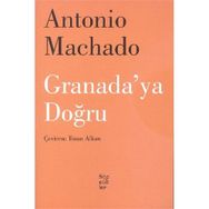 Granada’ya Doğru - Antonio Machado