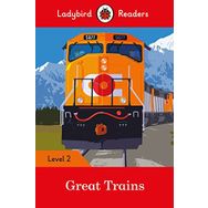 Great Trains - Ladybird Readers Level 2