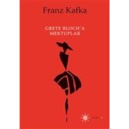 Grete Bloch'a Mektuplar - Franz Kafka