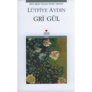GRI GÜL - LÜTFİYE AYDIN