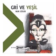 Gri ve Yeşil - Nur Güler