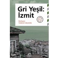 Gri Yeşil - İzmit - Tuncay Bilecen