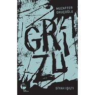 Grizu 1 - Siyah Işıltı - Muzaffer Oruçoğlu