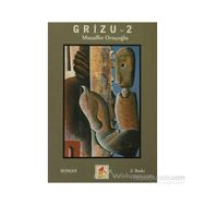 GRIZU - 2 - MUZAFFER ORUÇOĞLU