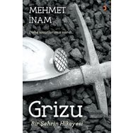 Grizu, Bir Şehrin Hikayesi - Mehmet İnam
