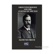 Group Psychology And The Analysis Of The Ego - Sigmund Freud