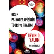 GRUP PSIKOTERAPISININ TEORI VE PRATİĞİ - IRVIN D. YALOM