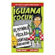 Guana Çocuk - Üç Peynirli Pizza İle Dünyayı Kurtarıyor! İş Bankası Kültür Yayınları