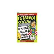 Guana Çocuk - Üç Peynirli Pizza İle Dünyayı Kurtarıyor! İş Bankası Kültür Yayınları