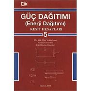 GÜÇ DAĞITIMI (ENERJI DAĞITIMI) 5 KESIT HESAPLARI - YETKIN SANER