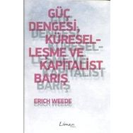 Güç Dengesi Küreselleşme ve Kapitalist Barış - Erich Weede