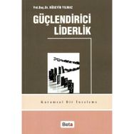 GÜÇLENDİRİCİ LIDERLIK - HÜSEYİN YILMAZ