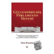 Güçlendirilmiş Parlamento Sistemi - Erol Başarık