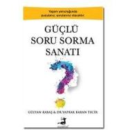 Güçlü Soru Sorma Sanatı - Gülyan Kabaş