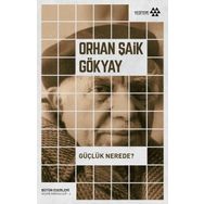 Güçlük Nerede - Orhan Şaik Gökyay