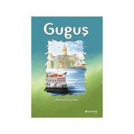 Guguş - Mehmet Çelebi