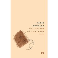 Gül Alırım Gül Satarım - Yağız Gönüler