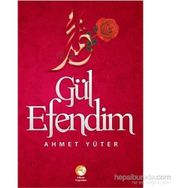 Gül Efendim - Ahmet Yüter