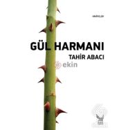 Gül Harmanı - Tahir Abacı